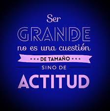 ser grande actitud