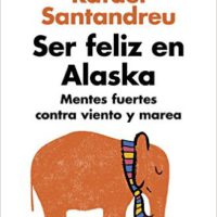 libro ser feliz en alaska